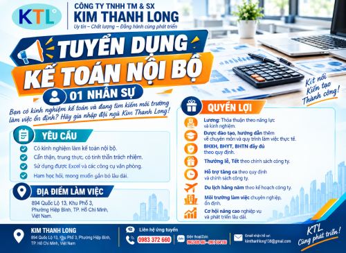 Tuyển Dụng Kế Toán Nội Bộ TP.HCM – Kim Thanh Long